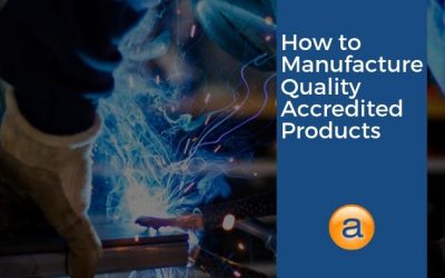 How to Manufacture Quality Accredited Products