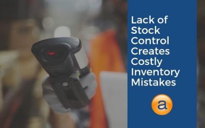 Lack of Stock Control Creates Costly Inventory Mistakes