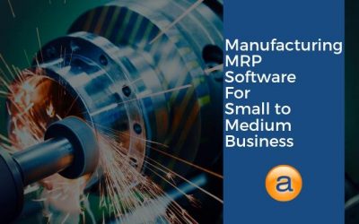 Manufacturing MRP Software for Small to Medium Business